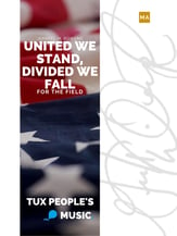 United We Stand, Divided We Fall Marching Band sheet music cover